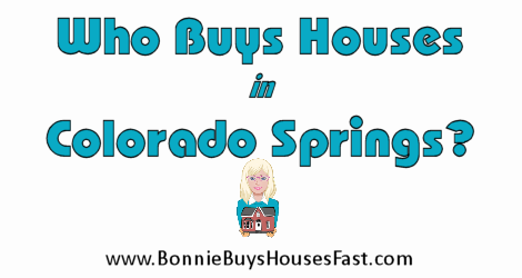 Who Buys Houses in Colorado Springs