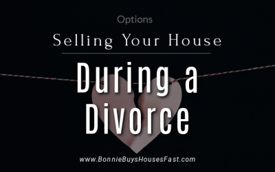 Options When Selling Your House During A Divorce